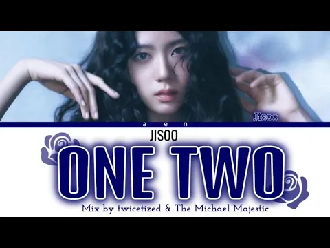Download MP3 JISOO - ONE TWO (Color Coded Lyrics) @twicetized & @The Michael Majestic