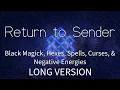 Return To Sender All Black Magic Hexes Spells Curses Negative Energy Subliminal EXTENDED