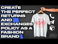 How to Offer and Process Returns Exchanges as an Online Clothing Brand Step by Step Guide