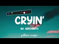 Cryin - Aerosmith (Lyrics) 🎵