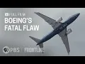 Boeing s Fatal Flaw full documentary FRONTLINE