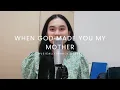 Download Lagu when God made you my mother - Riley Roth | cover