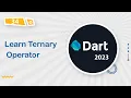 Learn Dart Fundamental in Arabic 2023 Ternary Operator
