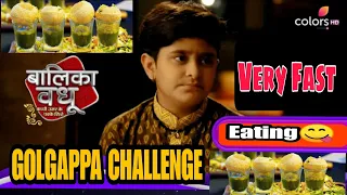 GOLGAPPA CHALLENGE with BALIKA VADHU TV SERIAL Child Artist @ChiragKukreja.official #challengeaccepted