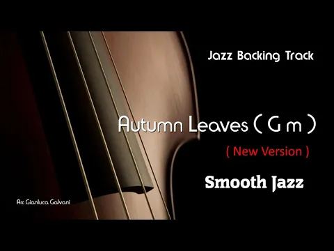 Download MP3 New Jazz Backing Track AUTUMN LEAVES (G minor) Smooth Jazz Funky Standard LIVE Play Along Jazzing