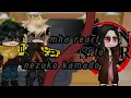 MHA react to nezuko kamado ll demon slayer ll NO ships ll