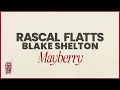 Rascal Flatts, Blake Shelton - Mayberry (Lyric Video)