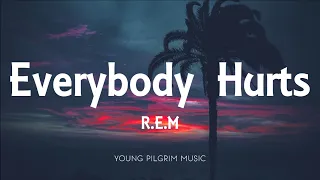 Download R.E.M - Everybody Hurts (Lyrics) MP3