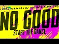 Global Deejays, DJ Taylor & Flow & Hi:Fi – No Good (Start the Dance)