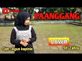 Download Lagu PAANGGANG-AGUS KAPINIS (Cover by Siti zahra)