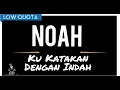 NOAH - Ku Katakan Dengan Indah (Official Audio)