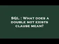 SQL What does a double not exists clause mean