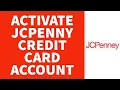 How to Activate JCpenney Credit Card Account Activation of JC Penney Credidt Card