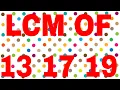 LCM OF 13 17 19