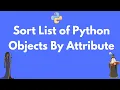 Sort a list of Python objects by an object attribute