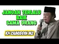Lagu jangan terlalu baik sama orang - kh zainudin mz