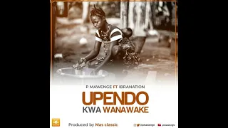 p mawenge feat ibra nation upendo kwa wanawake