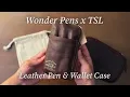Download Lagu Wonder Pens x The Superior Labor 🖋️ Leather Pen \u0026 Wallet Case