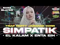 Download Lagu DJ EL KALAM X ENTA EIH SHOLAWAT TERBARU 2025 TRAP PARTY JARANAN SIMPATIK STYLE BASS ADEM