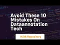 Avoid these 10 mistakes on dataannotation tech