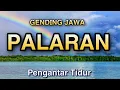 Download Lagu UYON UYON GENDING JAWA PALARAN PENGANTAR TIDUR ANDA YANG TEPAT