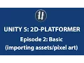 Unity 5 2D Platformer - Importing Assets and Pixel Art 2