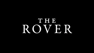 THE ROVER Bande Annonce VOST