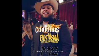 Mix De Puros Corridos De El Fantasma