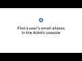 Find a user s email aliases in the Admin console