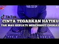 Download Lagu DJ CINTA TEGARKAN HATIKU REMIX VIRAL TIKTOK TERBARU 2021 | DJ AKU JUNJUNG PETUAHMU