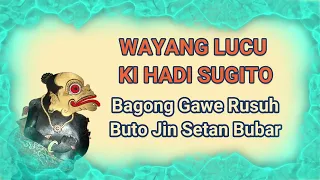 Download Wayang Lucu Ki Hadi Sugito  - Bagong Gawe Rusuh Buto Jin Setan Digawani Semut Rang Rang MP3