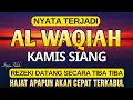 Download Lagu REZEKI DATANG TAK DISANGKA! Kekuatan Dahsyat Surat Al-Waqiah untuk Kehidupanmu!