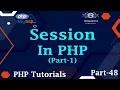 48 Session In PHP PHP Session What Is Session In PHP PHP Tutorials Part-1