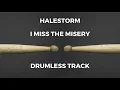 Download Lagu Halestorm - I Miss The Misery (drumless)