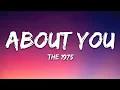 Lagu The 1975 - About You (Lyrics)