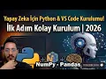 Ilk Adim kolay kurulum Yapay Zeka Icin Python VS Code Kurulumu 2026