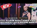 Download Lagu DJ BREAKBEAT FULL BASS | DJ CLOSE TO YOU 2025 KITA PARTY MALAM MINGGU BOSKU !!!