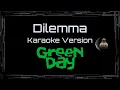 Download Lagu Green Day • Dilemma (CC Karaoke / Instrumental)