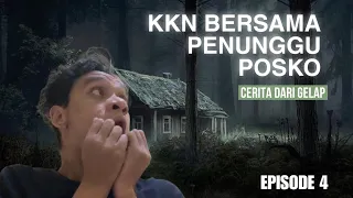 KKN 15 ORANG, TAPI TIAP MALAM ADA YANG IKUT | Cerita dari Gelap Eps 4