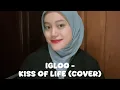 Lagu 'IGLOO - KISS OF LIFE' || Cover by Afifah