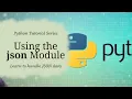 How to Use the json Module in Python