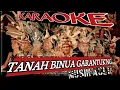 Download Lagu KARAOKE - TANAH BINUA GARANTUKNG | Karaoke Lagu Dayak Kanayatn