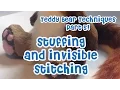 Teddy Bear Techniques 05 Stuffing and invisible stitching