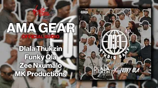 dlala thukzin funky qla zee nxumalo mk productions ama gear official audio