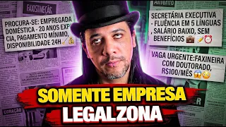 QUANTO MAIS DESCOLADA A EMPRESA, PIOR A VAGA