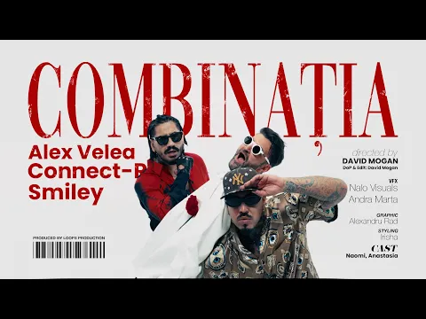Video Thumbnail: Alex Velea x Connect-R x Smiley - Combinatia | Official Video