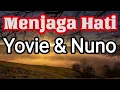 Download Lagu Yovie \u0026 Nuno | Menjaga Hati | Lyrics
