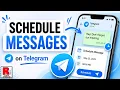 How to Schedule Messages on Telegram Messenger