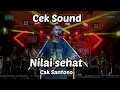 Download Lagu 🔴CEK SOUND NILAI SEHAT CAK SANTOSO || AURA MUSIC X DHEHAN PRO
