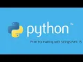 Print Formatting with Strings in Python Part 14